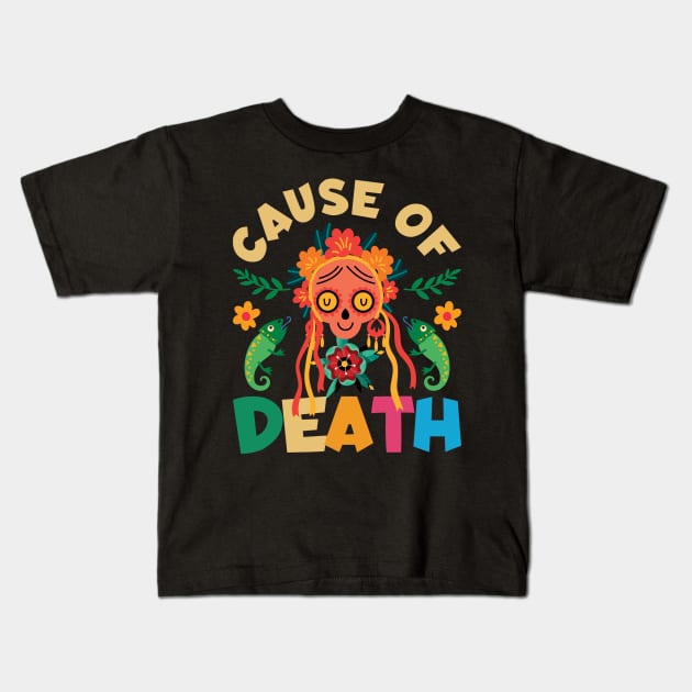 Cuase of Dead Dia De Los Muertos Kids T-Shirt by MZeeDesigns